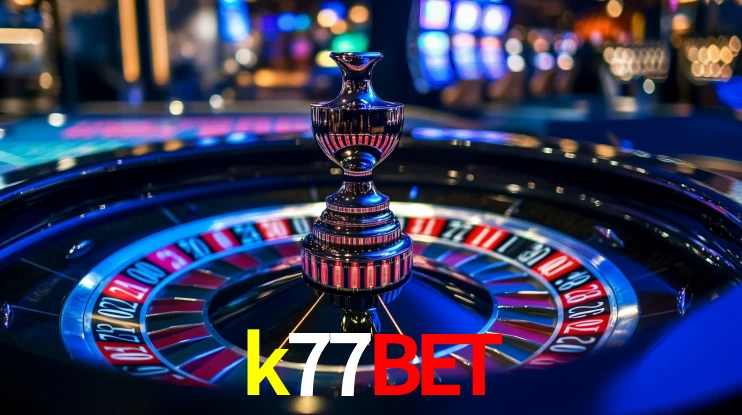k77bet: Jogos de Caça-Níqueis-Altas Recompensas, Roleta-Velocidade, Blackjack-Desafios Máximos